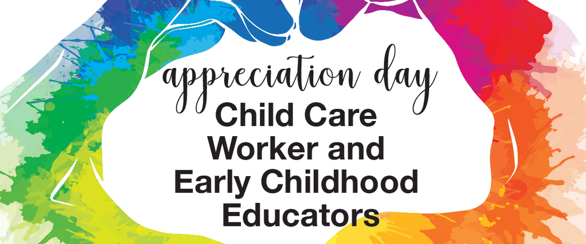 Early Childhood Educator and Child Care Worker Appreciation Day 2023